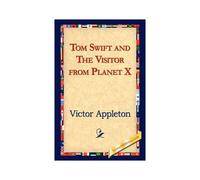 Tom Swift And The Visitor From Planet X