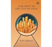 Tom Swift In The City Of Gold