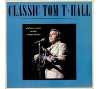 Tom T Hall - Classic Tom T. Hall