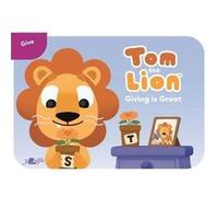 Tom the Lion Giving is Great by John Likeman John Likeman (Auteur)