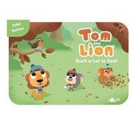 Tom the Lion Such a Lot to See by John Likeman John Likeman (Auteur)