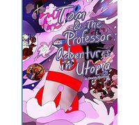 Tom & The Professor: Adventures In Utopia