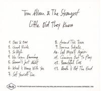 TOM & THE STRANGEST ALLAN - LITTLE DID THEY KNOW DIGIPAK CD NEUF