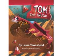 Tom The Truck: A monster truck fun phonics adventure story book for early and emerging readers (ages 3-6)