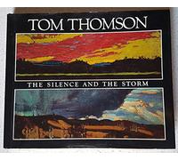 Tom Thomson: the Silence and the Storm