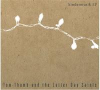 Tom Thumb & Latter Day Saints - Kindermusik