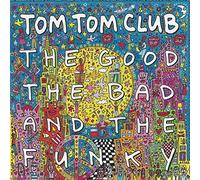 Tom Tom Club - Good Bad and The Funky [Import]