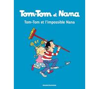 Tom-Tom et Nana, Tome 01: Tom-Tom et l'impossible Nana