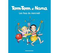 Tom-Tom Et Nana Tome 9 - Les Fous Du Mercredi