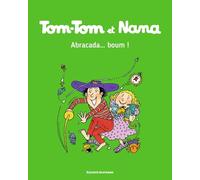 Tom-Tom et Nana, Tome 16: Abracada...Boum