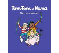 Tom-Tom et Nana, Tome 17 Allez les monstres ! - Jacqueline Cohen - Bd Kids - broché - Bande dessinée jeunesse