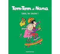 Tom-Tom et Nana, Tome 18: Salut les zinzins !