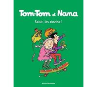 Tom-Tom Et Nana - Tome 18 - Salut, Les Zinzins !