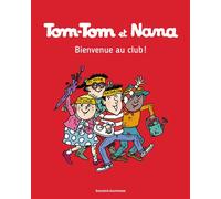 Tom-Tom et Nana, Tome 19 Bienvenue au club ! - Jacqueline Cohen - Bd Kids - broché - Bande dessinée jeunesse