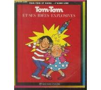 Tom-Tom et Nana, tome 2 : Tom-Tom et ses idées explosives