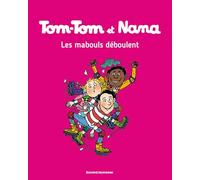 Tom-Tom et Nana, Tome 25: Les mabouls déboulent