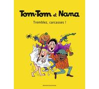 Tom-Tom et Nana, Tome 26: Tremblez, carcasses !