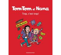 Tom-Tom et Nana, Tome 27 Trop, c'est trop ! - Jacqueline Cohen - Bd Kids - broché - Bande dessinée jeunesse