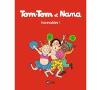 Tom-Tom et Nana, Tome 34: Increvables !