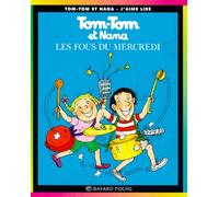 Tom-Tom et Nana, tome 9 : Les Fous du mercredi