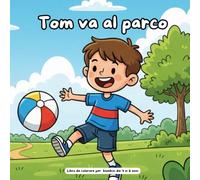 TOM VA AL PARCO: Libro da colorare