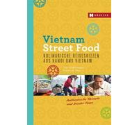 Tom Vandenbergh Vietnam Street Food: Kulinarische Reiseskizzen aus Hanoi (Poche)