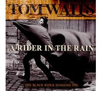Tom Waits - A in Rain-The Black Rider Sessions Radio Broadcast 1993
