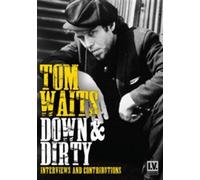 Tom Waits Down & Dirty