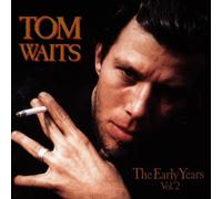 Tom Waits - Early Years Vol. 2 [Import]