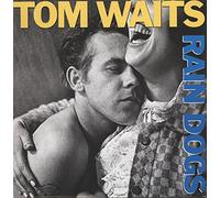 Tom Waits - Rain Dogs (1985) [Import]