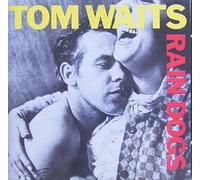 Tom Waits - Rain Dogs (1985) [Import]