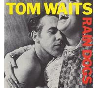 Tom Waits - Rain Dogs [UK Import]