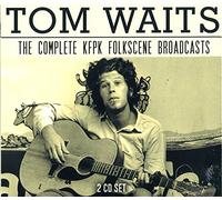 Tom Waits - The Complete KFPK Folkscene Broadcasts (2CD Box Set) [Import]