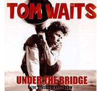 Tom Waits - Under The Bridge Radio Broadcast Ca 1998-1999