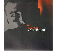 Tom Wax - My Definition Remix [Import]