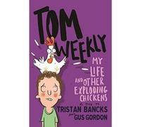 Tom Weekly 4: My Life and Other Exploding Chickens - [Version Originale] Inconnu (Auteur)