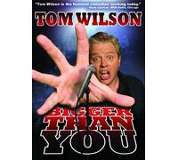 Tom Wilson: Bigger Than You by Thomas F. Wilson