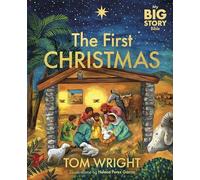 Tom Wright - My Big Story Bible The First Christmas - Hardback - E245z