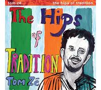 Tom Zé - Brazil Classics 5 HIPS of Tradition-The Ret