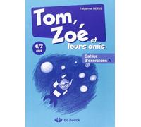 TOM, ZOÉ ET LEURS AMIS - CAHIER D'EXERCICES A