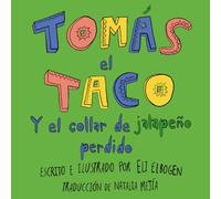 Tomás el Taco: Y el Collar de Jalapeño Perdido