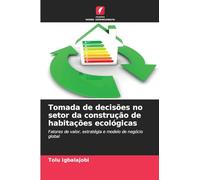 Tomada de decisões no setor da construção de habitações ecológicas