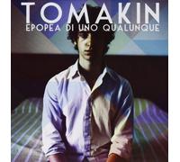 Tomakin - Epopea Di Uno Qualunque