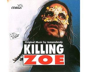 Tomandandy - Killing Zoe [Import]