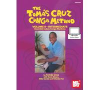 Tomas Cruz Conga Method Volume 2 - Intermediate: Essential Cuban Conga Rhythms