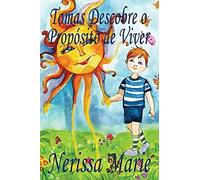 Tomas Descobre O Propósito De Viver (Historia Infantil, Livros Infantis, Livros De Crianças, Livros Para Bebês, Livros Paradidáticos, Livro Infantil Ilustrado, Livrinho Infantil, Livros Infantis)