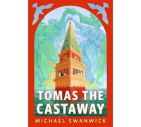 Tomas the Castaway A Tor Original - Michael Swanwick - Tor Books - ebook (ePub) - Livre