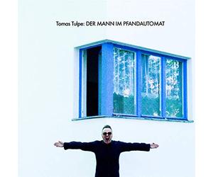 Tomas Tulpe - Der Mann im Pfandautomat