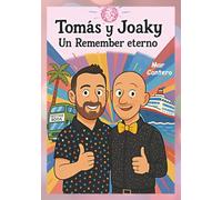 Tomás y Joaky, un Remember eterno: Recomendado para los que creen en el amor verdadero