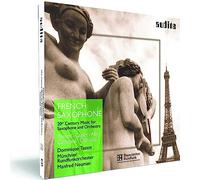 Dominique Tassot – Saxophone français : Musique du XXe siècle pour saxophone et orchestre – NAXOS